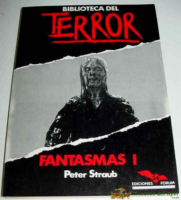 Antiguo Libro Biblioteca Del Terror N� 34 - Fantasmas, Por Peter Straub - A�o 1984 - Ediciones Forum - 147 P�ginas - Mide 17 X 24 Cm.