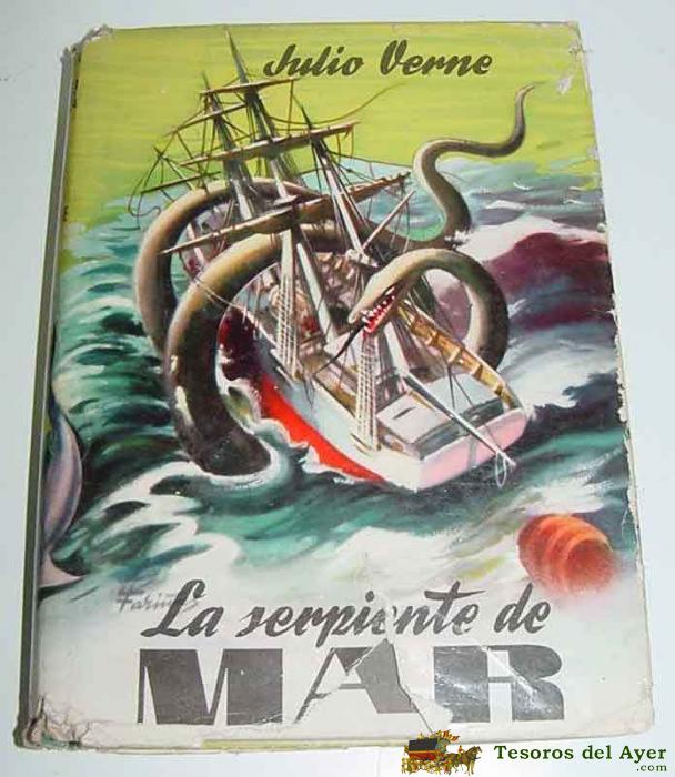 Antiguo Libro La Serpiente De Mar - Por Julio Verne - N. 149 - Portada Ilustrada Por Fari�as - Coleccion Juvenil Cadete, Ed. Mateu - 255 Pag - Mide 19 X 14 Cms.
