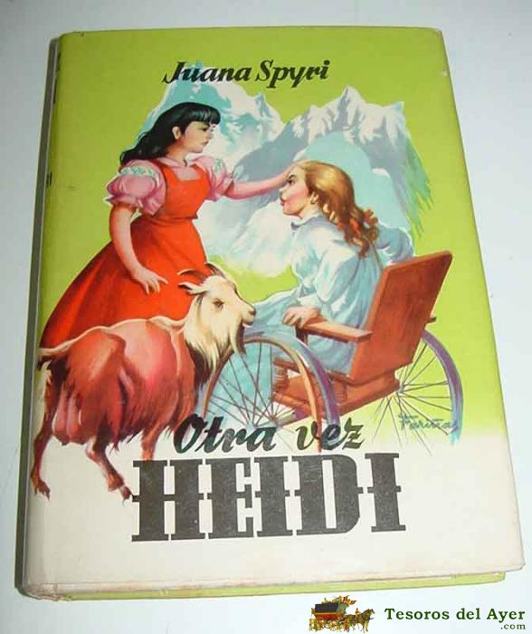 Antiguo Cuento - Otra Vez Heidi - Por Juana Spyri - Coleccion Juvenil Cadete . Ilustr. Fari�as - Editorial Mateu . 253 Paginas. 