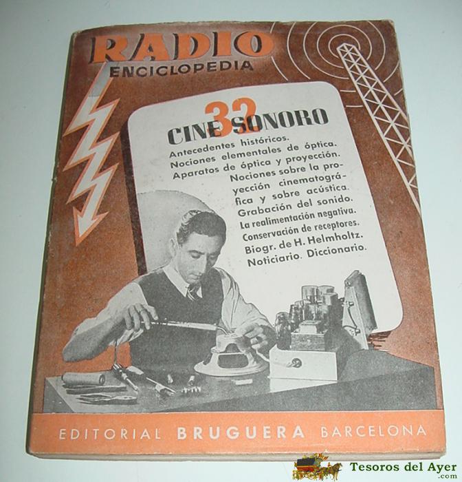 Radio Enciclopedia N� 32 Cine Sonoro (barcelona, 1946) 1� Edicion - Ed. Bruguera. 87 P�gs. 15 X 19 Cm. 