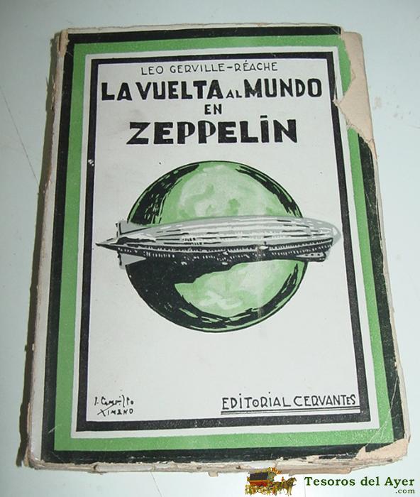 La Vuelta Al Mundo En Zeppelin - Gerville Reache, Leo - Cervantes, Barcelona, 1930. 18x13. 200 Pags - Tal Como Se Ve En Las Fotos Tomadas .