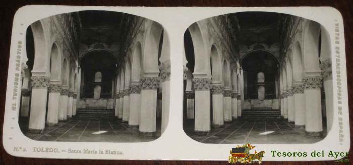 Antigua Estereoscopia De Toledo - Santa Maria La Blanca - N. 2 - Ed. El Turismo Practico - Vistas Estereoscopicas De Espa�a - Mide 16,8 X 8,2 Cms.