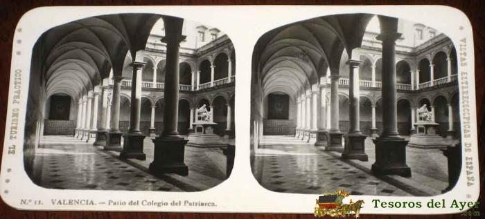 Antigua Estereoscopia De Valencia - Patio Del Colegio Del Patriarca - N. 11 - Ed. El Turismo Practico - Vistas Estereoscopicas De Espa�a - Mide 16,8 X 8,2 Cms.