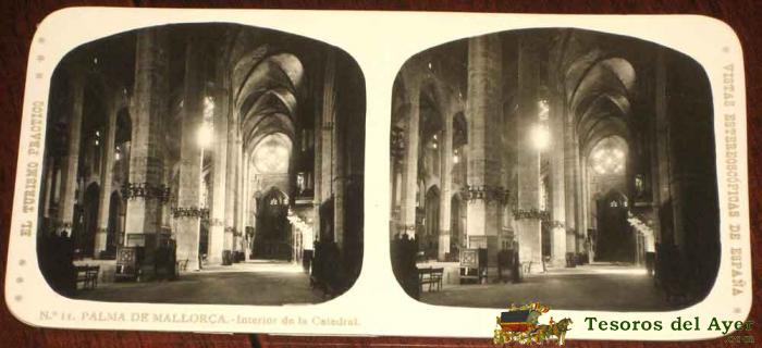 Antigua Estereoscopia De Palma De Mallorca - N. 11 - Interior De La Catedral - Ed. El Turismo Practico - Vistas Estereoscopicas De Espa�a - Mide 16,8 X 8,2 Cms.