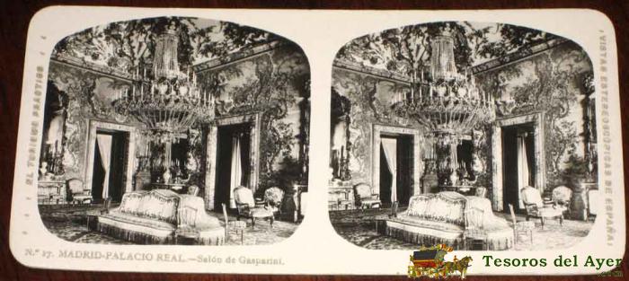 Antigua Estereoscopia De Madrid - Palacio Real - N. 17 - Ed. El Turismo Practico - Vistas Estereoscopicas De Espa�a - Mide 16,8 X 8,2 Cms.