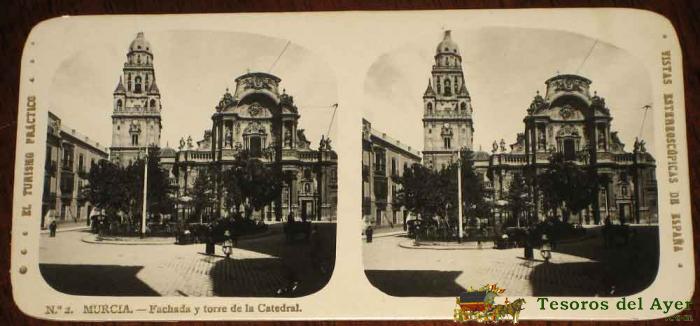  Antigua Estereoscopia De Murcia - N. 2 - Fachada Y Torre De La Catedral - Ed. El Turismo Practico - Vistas Estereoscopicas De Espa�a - Mide 16,8 X 8,2 Cms.