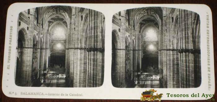  Antigua Estereoscopia De Salamanca - N. 5 - Catedral - Ed. El Turismo Practico - Vistas Estereoscopicas De Espa�a - Mide 16,8 X 8,2 Cms.