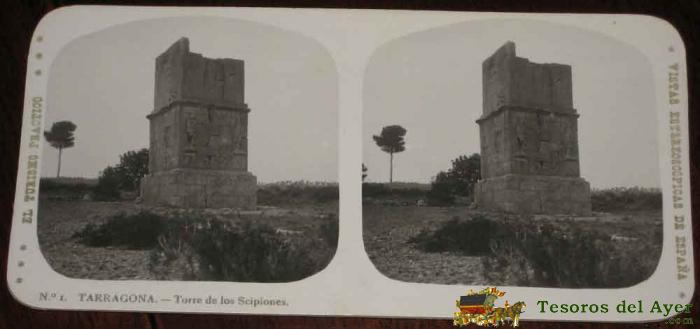 Antigua Estereoscopia De Tarragona - Torre De Los Scipiones - N. 1 - El Turismo Practico - Vistas Estereoscopicas De Espa�a - Mide 16,5 X 8 Cms.