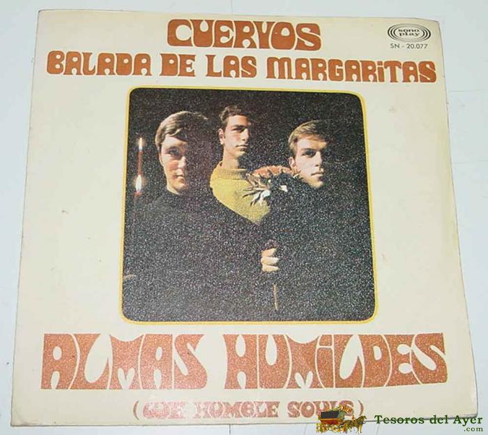 Almas Humildes - Cuervos / Balada De Las Margaritas - Single De Vinilo Raro - C2