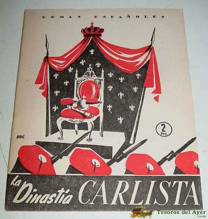 Temas Espa�oles Num. 171 - La Dinastia Carlista - Por Santiago Galindo Herrero - A�o 1955 - Mide 24 X 18 Cms - 30 Pag + Fotografias.