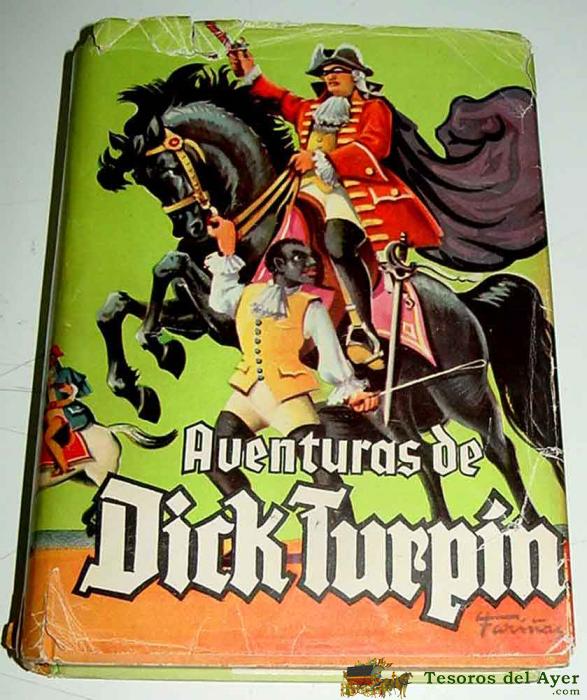 Antiguo Cuento Aventuras De Dick Turpin - Coleccion Juvenil Cadete . Ilustr. Fari�as - Editorial Mateu - Ilustrada Fari�as - 270 Paginas