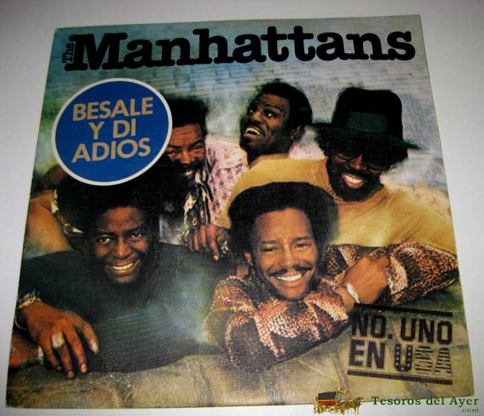 The Manhattans - Besale Y Di Adios / Maravilloso Mundo De Amor - Single Cbs Espa�a - 1976.