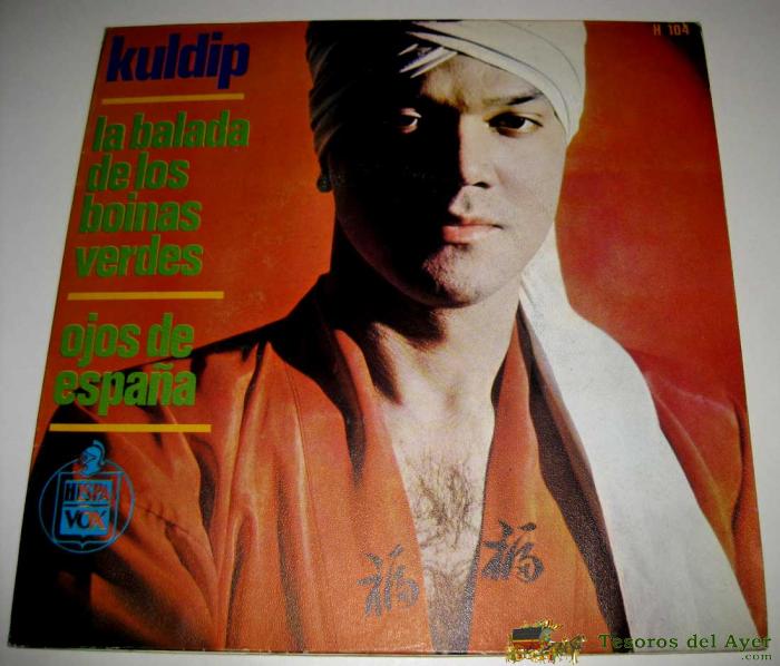 Disco Kuldip - La Balada De Los Boinas Verdes / Ojos De Espa�a - Single Ed. Hispavox.