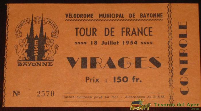 Antigua Entrada Del Tour De France 18 De Julio De 1954 . Velodrome Municipal De Bayonne - Ciclisme - Ciclismo . Excelente Estado De Conservacion