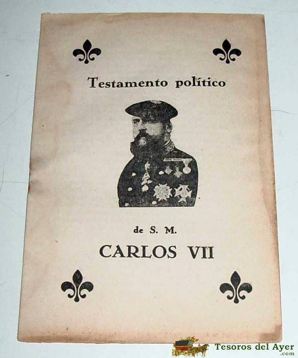 Antiguo Folleto Testamento Pol�tico De S. M. Carlos Vii - Carlismo - 11 Pag - Mide 15 X 10,5 Cms.