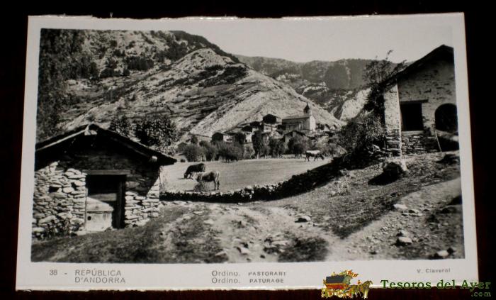 Antigua Foto Postal De La Republica De Andorra - Ordino - N. 38 - V. Claverol - No Circulada.