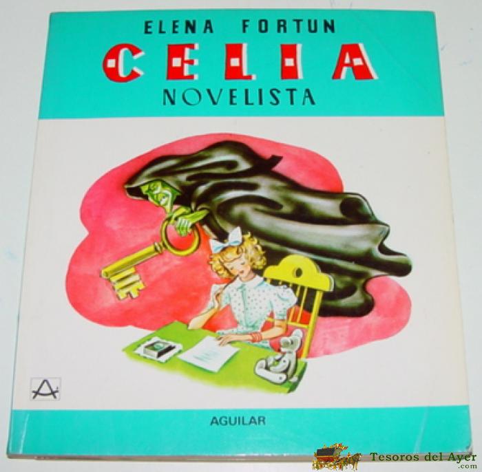 Antiguo Cuento Celia Novelista. Elena Fortun - Ed. Aguilar - 12� Edicion, 1980 - 166 Paginas - Mide 17 X 15 Cms.