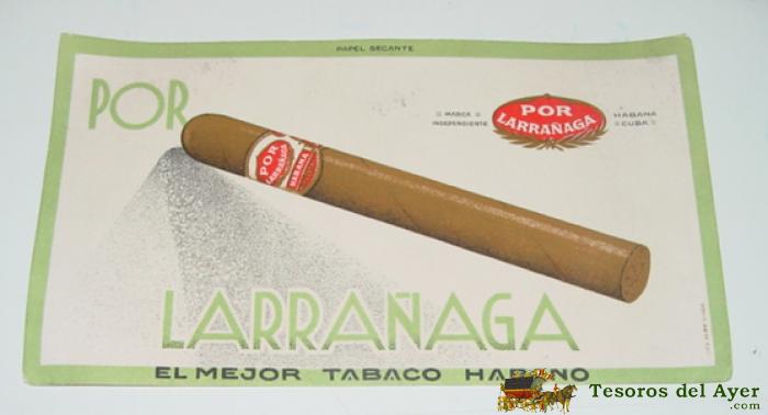 Antiguo Secante Por Larra�aga - El Mejor Tabaco Habano - Mide 21 X 12 Cms.