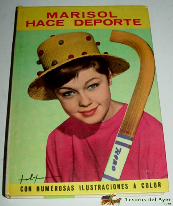 Marisol Hace Deporte - Editorial Felicidad - 1963 - 128 P�ginas, Ilustrado. Pepa Flores