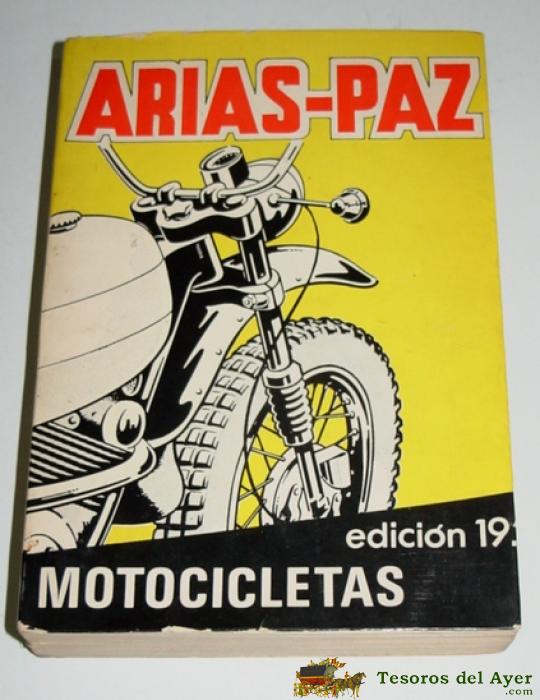Antiguo Manual Motocicletas Arias-paz - 19 Edicion - A�o 1971 - Mide 20 X 14 Cms - Ilustrado Con Vespa - 537 Pp - Mec�nica De Motocicletas.