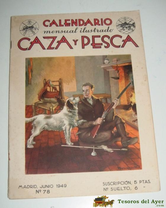 Antigua Revista Caza Y Pesca, Calendario Mensual Ilustrado, Junio 1949, N� 78 - Tiene 64 Paginas, Mide 28 X 20,5 Cms.     