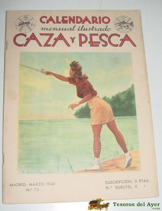 Antigua Revista Caza Y Pesca, Calendario Mensual Ilustrado, Marzo 1949, N� 75 - Tiene 64 Paginas, Mide 28 X 20,5 Cms.   