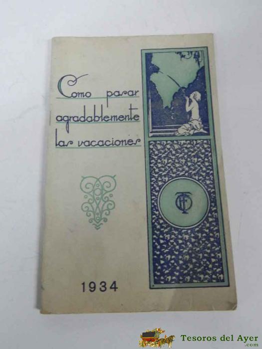 Antiguo Catalogo Publicitario De Estaciones Termales De Francia - Balneario - A�o 1934 - 80 Pag. Con Muchas Ilustraciones - Mide 23,5 X 15,5 Cms.