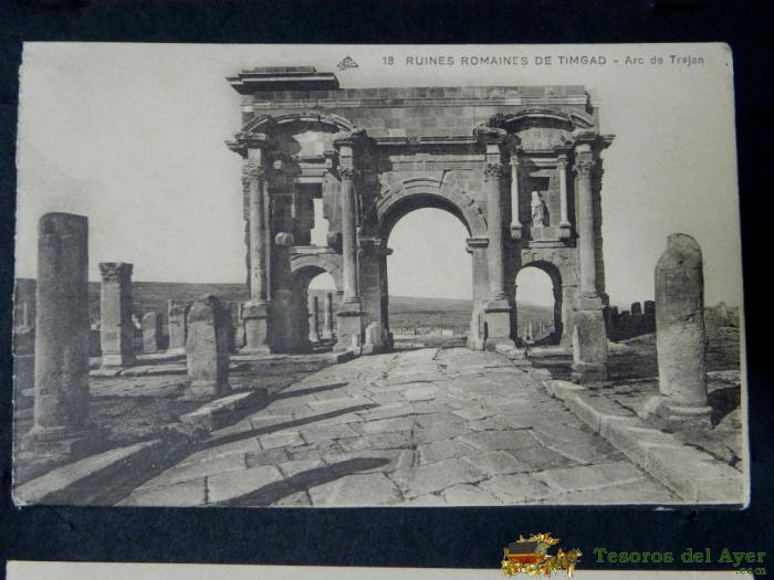 Antigua Postal, Alger, Ruinas Romanas De Timgad, Arco De Trajano, No Circulada