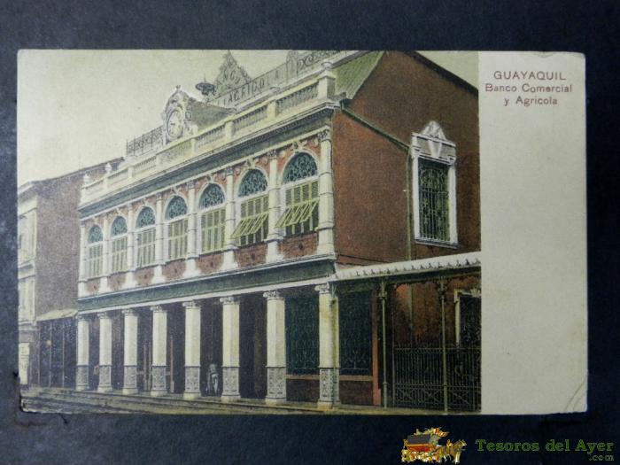 Antigua Postal, Guayaquil, Banco Comercial Y Agricola, Circulada