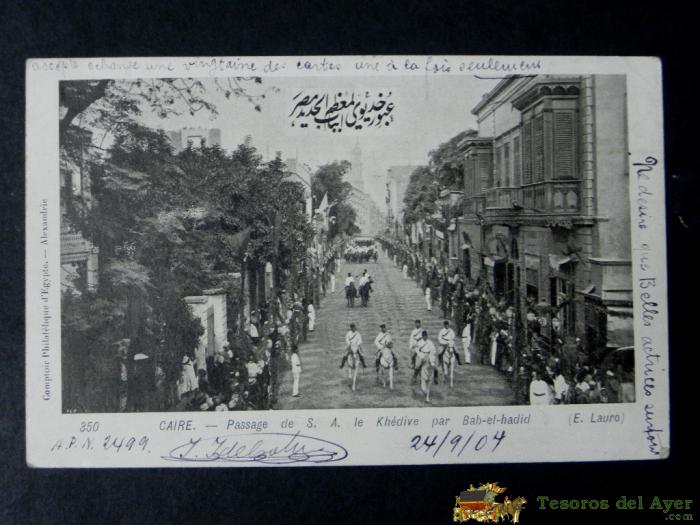 Antigua Postal, El Cairo, Desfile De S.a. Del Khedive Para Bah El Hadid, Sin Dividir, Circulada
