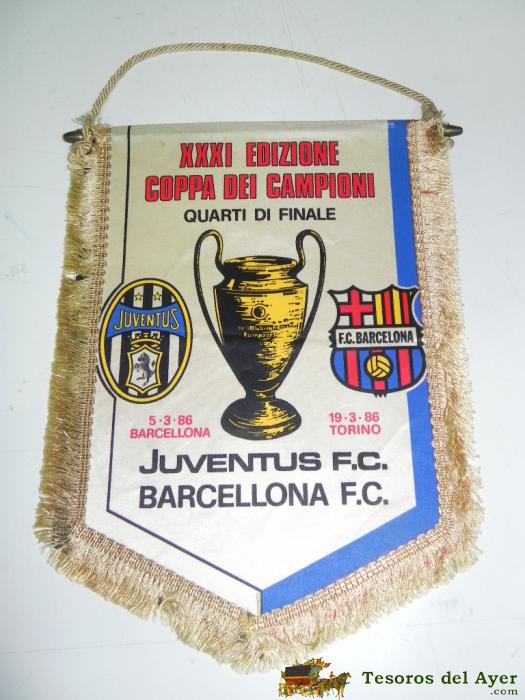 Antiguo Banderin, Futbol Club Barcelona, Juventus F.c., Cuartos De Final Copa De Campeones, 1986, Mide 35 X 26 Cms