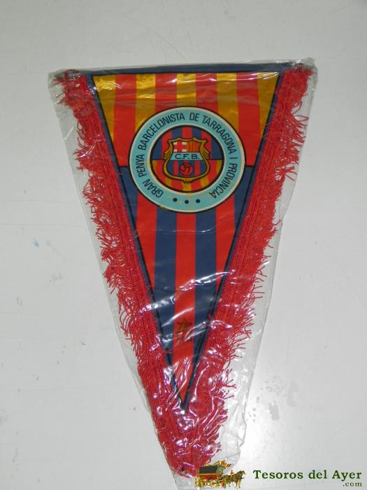 Antiguo Banderin, Futbol Club Barcelona, Pe�a Barcelonista De Tarragona I Provincia, Mide 48 Cms De Largo Aprox.
