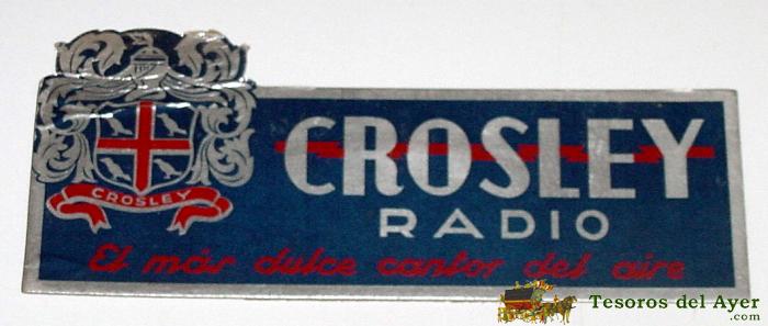 Antiguo Display De Publicidad De Crosley Radio, El Mas Dulce Cantor Del Aire, En Carton, Mide 23,5 Cms., Con Pesta�a En La Parte Trasera Para Sostenerlo.