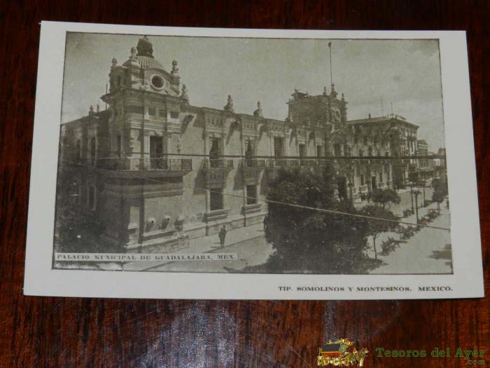 Antigua Foto Postal, Mexico, Palacio Municipal De Guadalajara, Sin Circular, Old Photo Postcard, Mexico, Palacio Municipal De Guadalajara, Uncirculated
