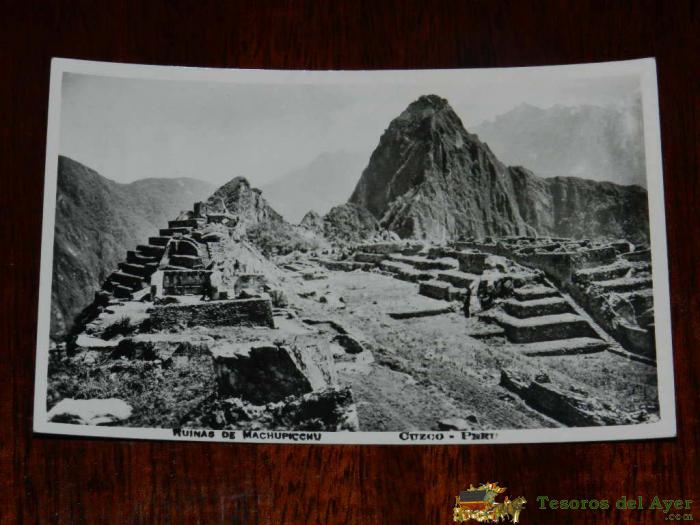 Antigua Foto Postal, Cuzco, Ruinas De Machupicchu, Circulada, Old Photo Postcard, Machupicchu Ruins, Circulated