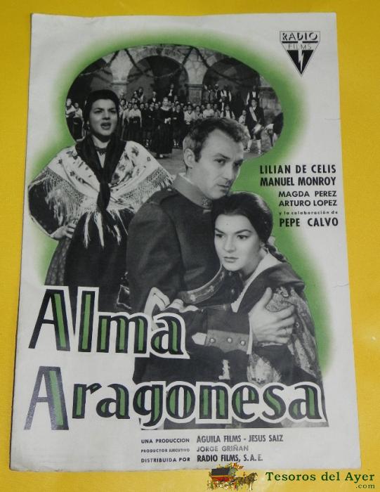 Antigua Guia Del Film Alma Aragonesa , Con Lilian De Celis Y Manuel Monroy, Guia 4 Hojas Al Desplegarla Se Hace Un Affiche, Mide Cerrada 32 X 22 Cms.