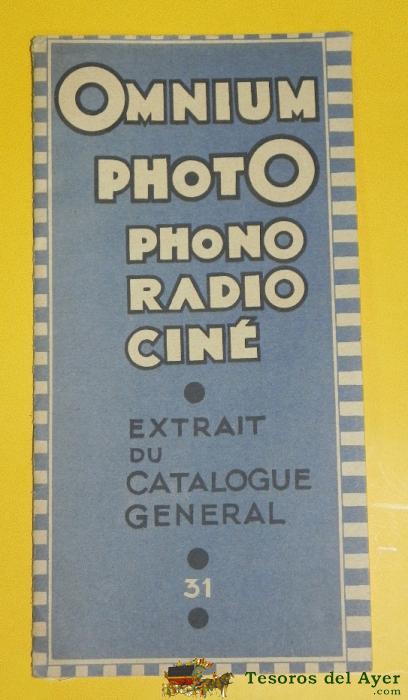 Antiguo Catalogo General De Omnium, Camara De Fotografia, Telefono, Radio, Cine, 24 Pag., En Frances, A�o 1932, Mide 21 X 10,5 Cms.