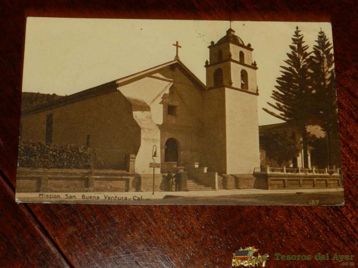 Antigua Foto Postal, California, Mision San Buenaventura, Circualda, Old Photo Postcard, California, Mission San Buenaventura, Circulated