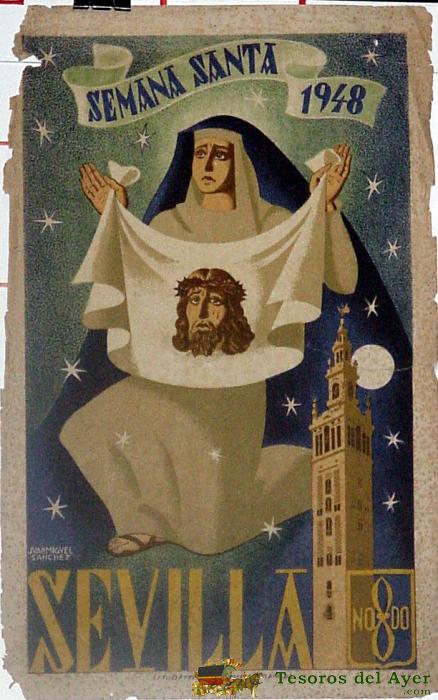 Antiguo Cartel De 	Sevilla, Semana Santa, 1948, Ilustrado Por Juan Miguel S�nchez � Mide 50 X 30 Cms. - Con Algun Ligero Desperfecto Como Se Ve En La Fotografia.