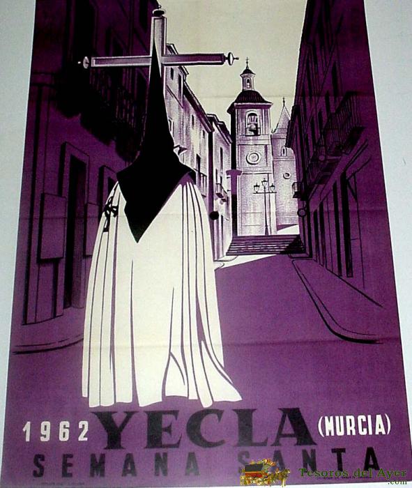 Antiguo Cartel De Yecla, Murcia, Semana Santa 1962 � Mide 70 X 49 Cms.