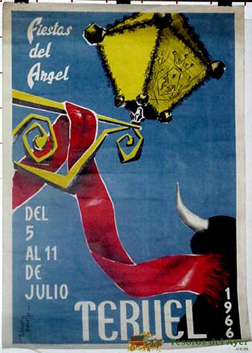 Antiguo Cartel De Teruel, Fiestas Del Angel Del 5 Al 11 De Julio De 1966, Ilustrado Por Azuera Novella - Mide 100 X 70 Cms.