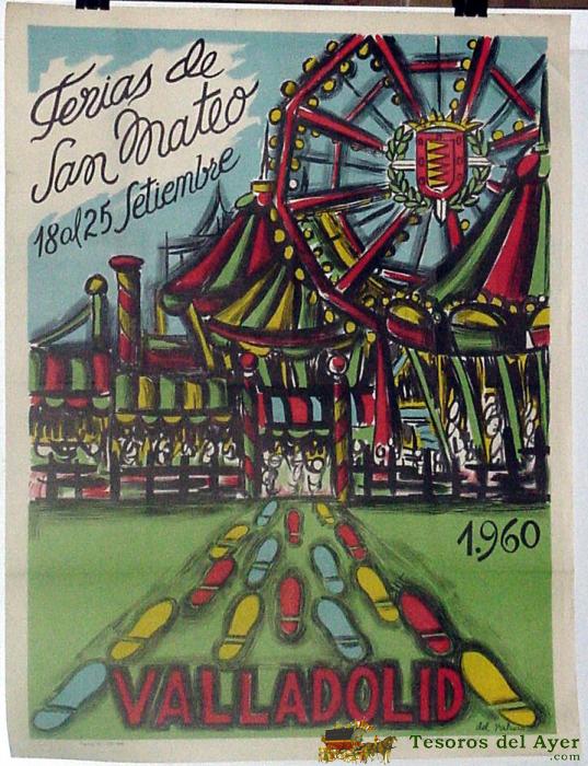 Antiguo Cartel De 	Valladolid Ferias De San Mateo, Del 18 Al 25 De Septiembre De  1960, Ilustrado Por Del Palacio - Mide 92 X 70 Cms.