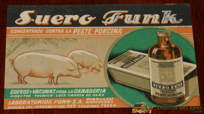 Antiguo Papel Secante Con Publicidad De Farmacia, Suero Funk, Sueros Y Vacunas Para La Ganaderia, Peste Porcina, Veterinaria, Mide 15 X 9,2 Cms.