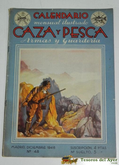 Calendario Mensual Ilustrado Caza Y Pesca, Armas Y Guarderia, Madrid Diciembre 1946, N� 48 - 64 Paginas, Buen Estado De Conservacion.
