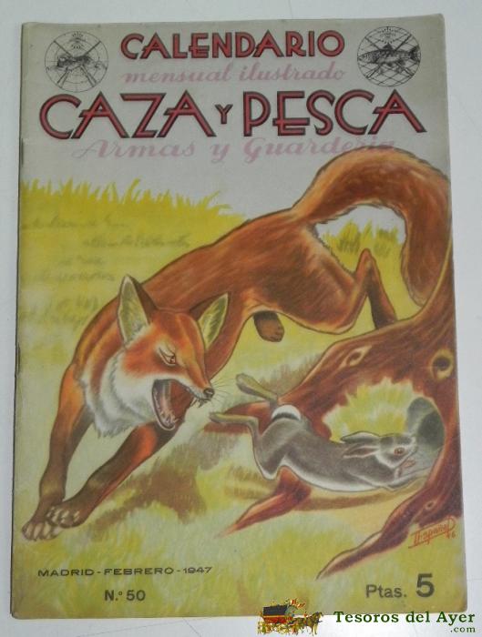 Calendario Mensual Ilustrado Caza Y Pesca, Armas Y Guarderia, Madrid Febrero 1947, N� 50 - 64 Paginas, Buen Estado De Conservacion.