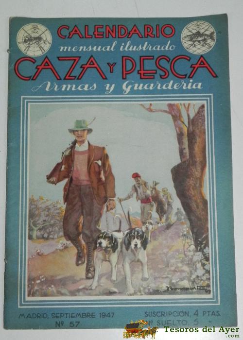 Calendario Mensual Ilustrado Caza Y Pesca, Armas Y Guarderia, Madrid Septiembre 1947, N� 57 - 64 Paginas, Buen Estado De Conservacion.