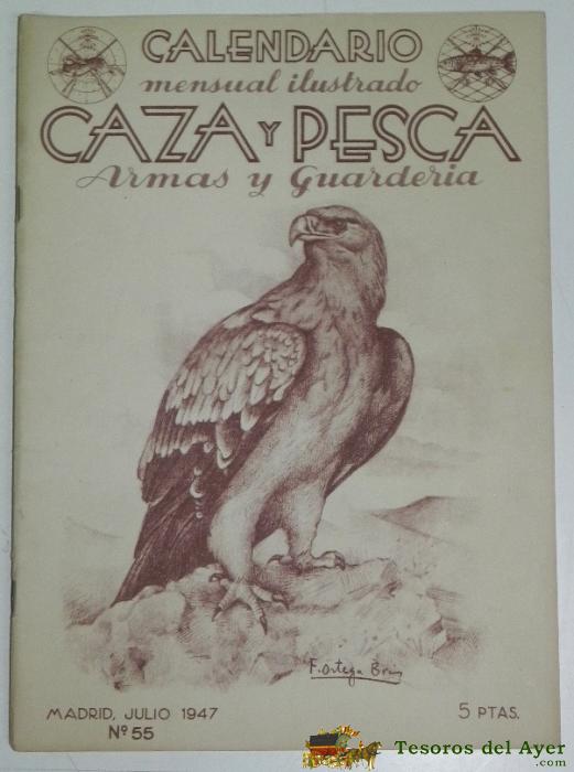 Calendario Mensual Ilustrado Caza Y Pesca, Armas Y Guarderia, Madrid Julio 1947, N� 55 - 64 Paginas, Buen Estado De Conservacion.
