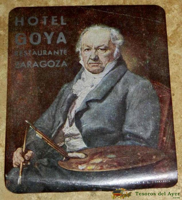 Antigua Etiqueta De Maleta - Antique Luggage Bagage Label - Ancien Etiquette La Valise - Hotel Goya, Zaragoza, Tal Como Se Ve En La Foto.