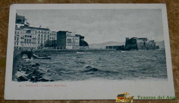 Antigua Postal De Napoli, N. 37, Castello Dell Ovo, No Circulada.