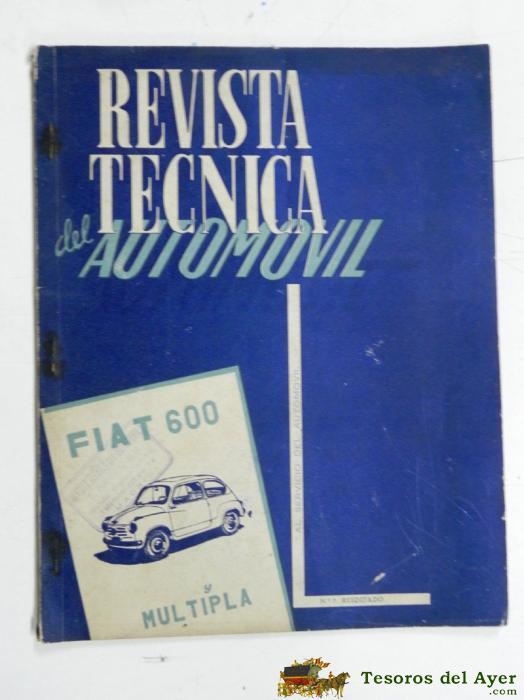 Revista Tecnica Del Automovil, Fiat 600 Y Multipla, N. 7 De 1958, Mecanica, Restauracion, 40 Pag. Mide 27 X 21 Cms